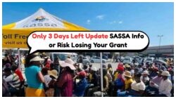 Urgent Alert from SASSA: Update Your Details in 3 Days to Avoid July 30 Cut-Off