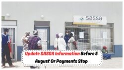 SASSA Urges: Update Your Details by 5 August to Secure Continued Payments!