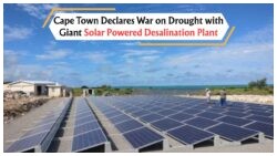 Cape Town's 60MW Solar Water Plant Approved: Will It End the 2025 Drought Crisis?
