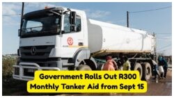 Starting 15 Sept: Monthly R300 Subsidies Rolled Out for Residents Affected by Water Crisis!