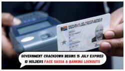 Starting 15 July, Expired IDs to Halt SASSA Payments and Bank Access – Are You Affected?