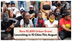 New Urban Unemployment Relief Grant of R1,800 Announced for 15 Major Cities – Launching August 2025