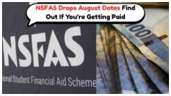 2025 NSFAS Allowance: August Payment Schedule Unveiled—What You Need to Know