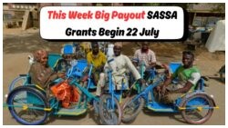 SASSA Grant Payouts Begin on 22 July: Are You Eligible This Week?
