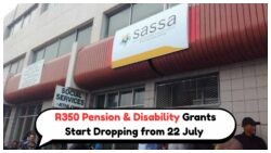 22 July: R350, Pension, and Disability Payments Begin Across SA – Are You Ready for the Grant Rollout?