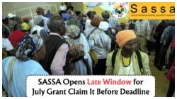 Urgent: SASSA Reopens July Payment Claims for One Week – Apply by 28 August to Secure Your R370!